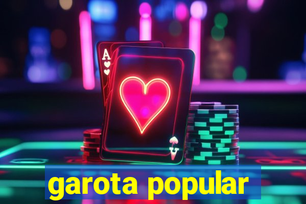 garota popular